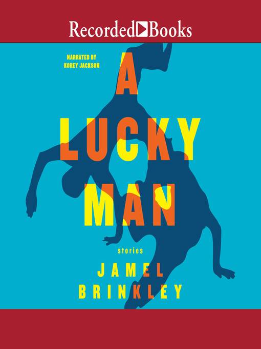 Title details for A Lucky Man by Jamel Brinkley - Available